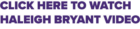 CLICK HERE TO WATCH HALEIGH BRYANT VIDEO